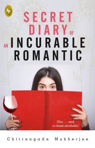 secret diary of an incurable romantic by chitrangada mukherjee book review